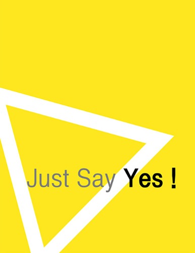 Just say yes