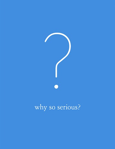 Why so serious? _ 1