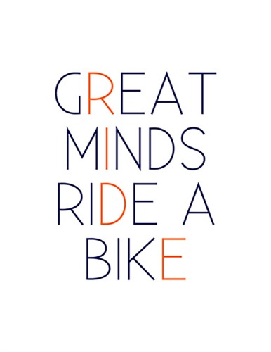 Great minds ride a bike