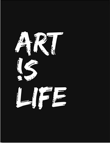 Art is life _ black